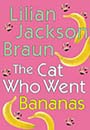 Cat Who Went Bananas (Hardcover) by Lilian Jackson Braun
